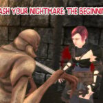 Slash Your Nightmare: The Beginning